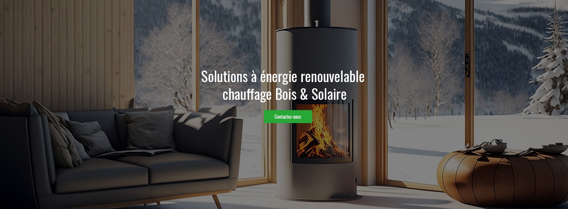 Solutions à énergie renouvelable, chauffage Bois & Solaire — bouton Contactez-nous
